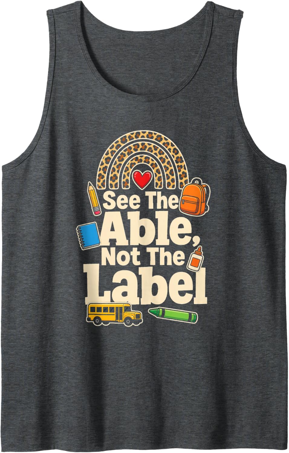 Special Education See The Able Not The Label SPED Sleeveless Tank Top - Dark Heather Grey