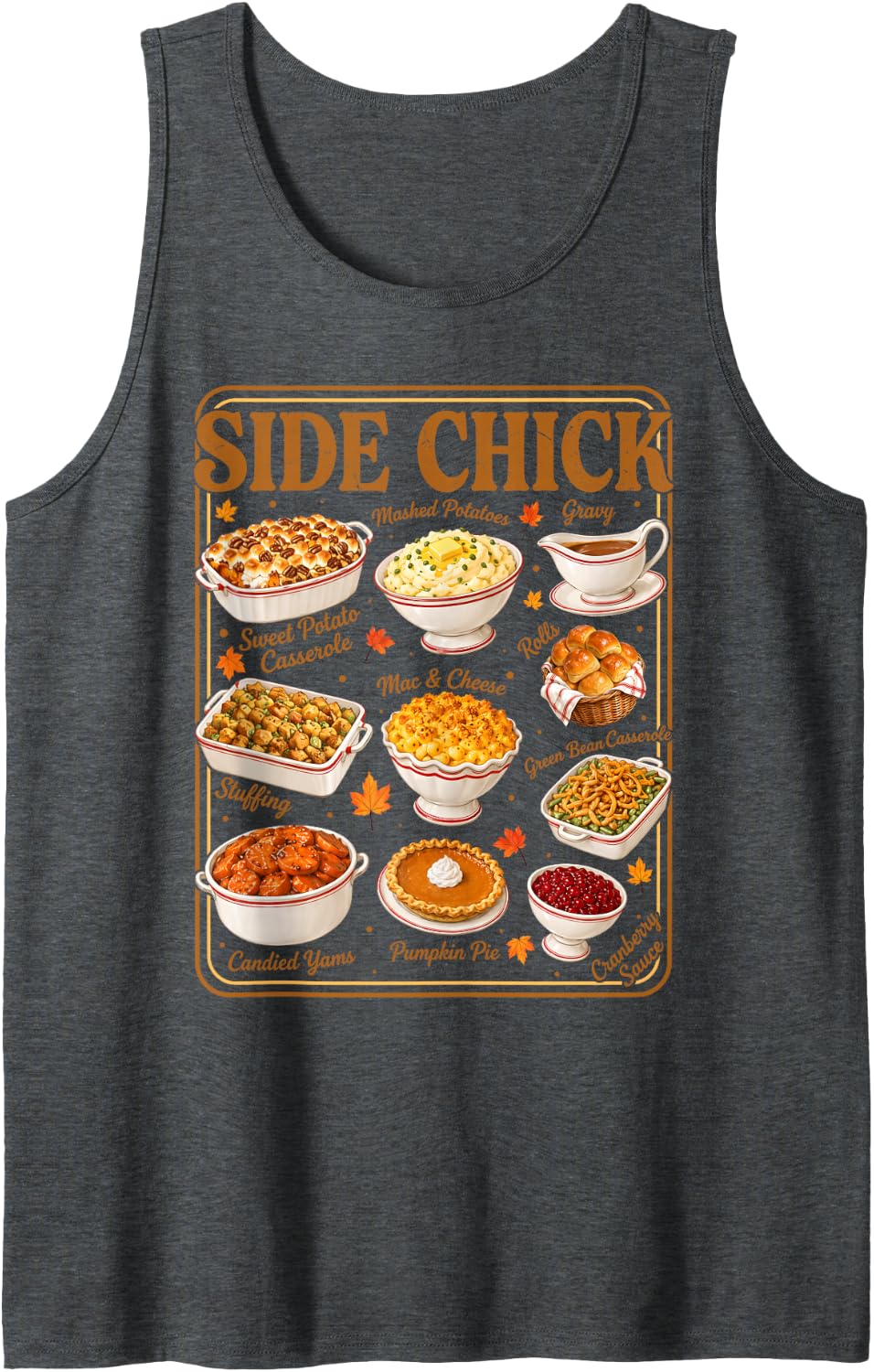 Side Chick Funny Thanksgiving Food Friendsgiving Dinner Sleeveless Tank Top - Dark Heather Grey