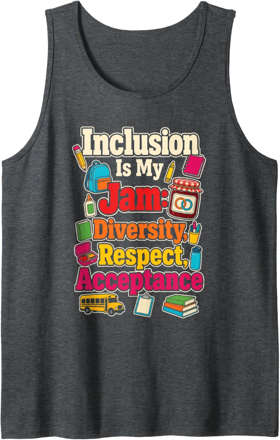 Special Education Inclusion is My Jam Diversity Respect Sleeveless Tank Top - Dark Heather Grey