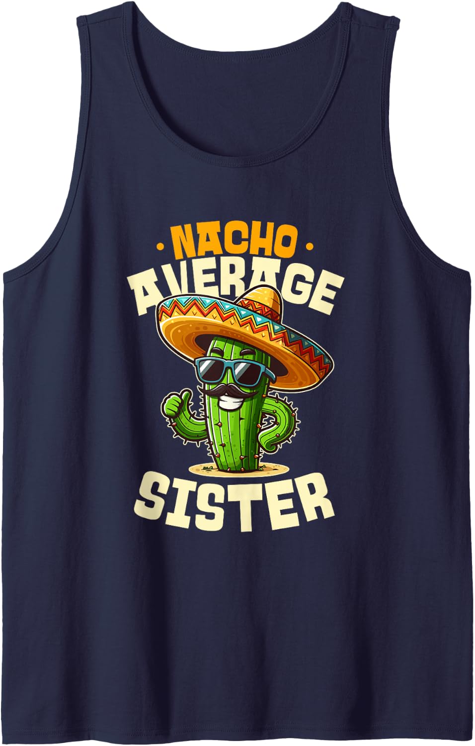 Nacho Average Sister Funny Cinco De Mayo Sleeveless Tank Top - Navy Blue
