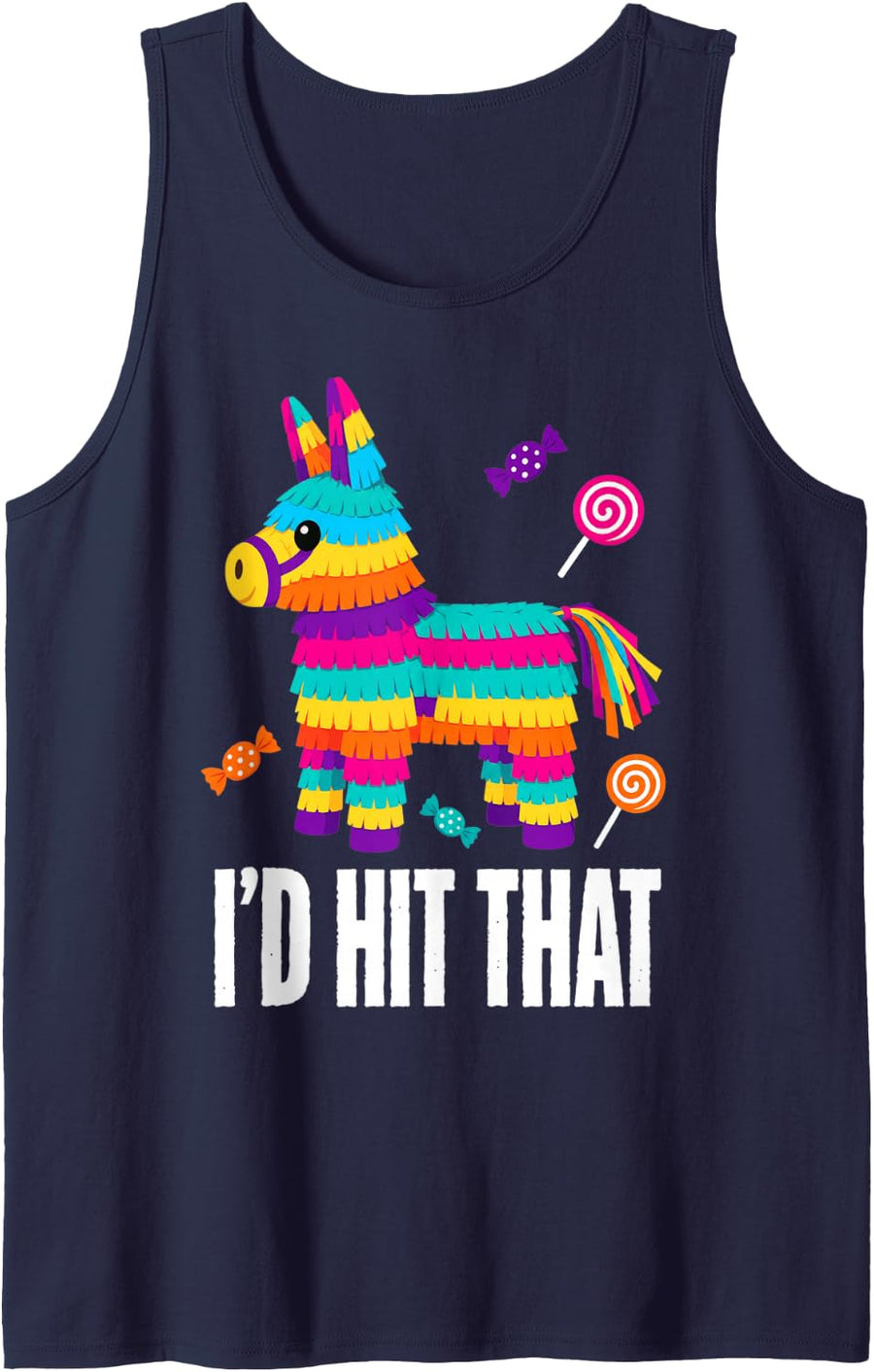 Id Hit that Pinata Mexican Cinco De Mayo Party Costume Funny Sleeveless Tank Top - Navy Blue