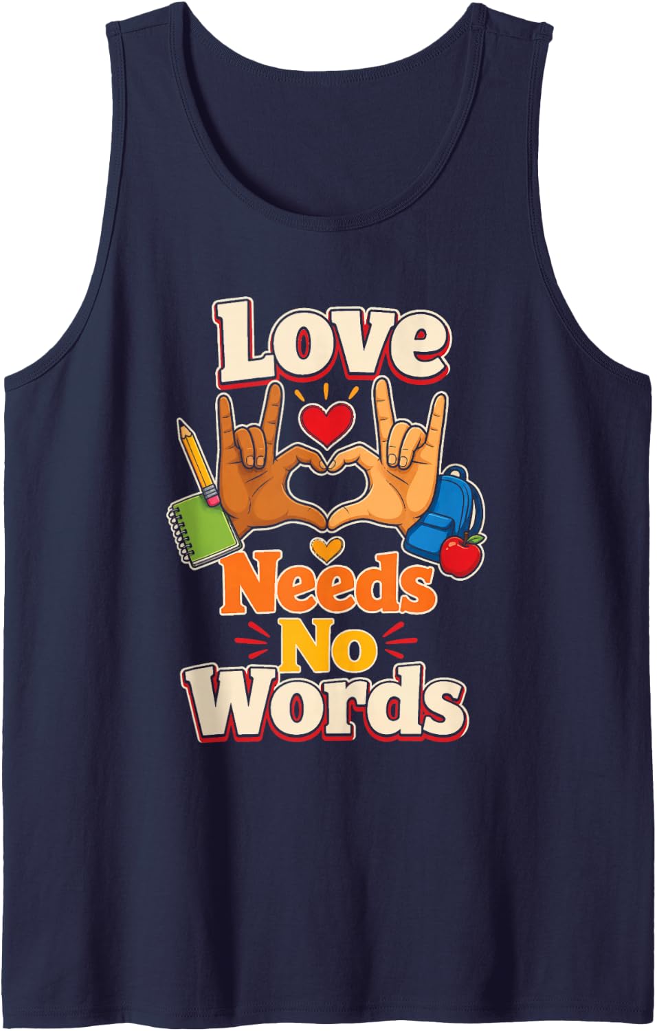 Special Education Love Needs No Words Sign Language SPED Sleeveless Tank Top - Navy Blue