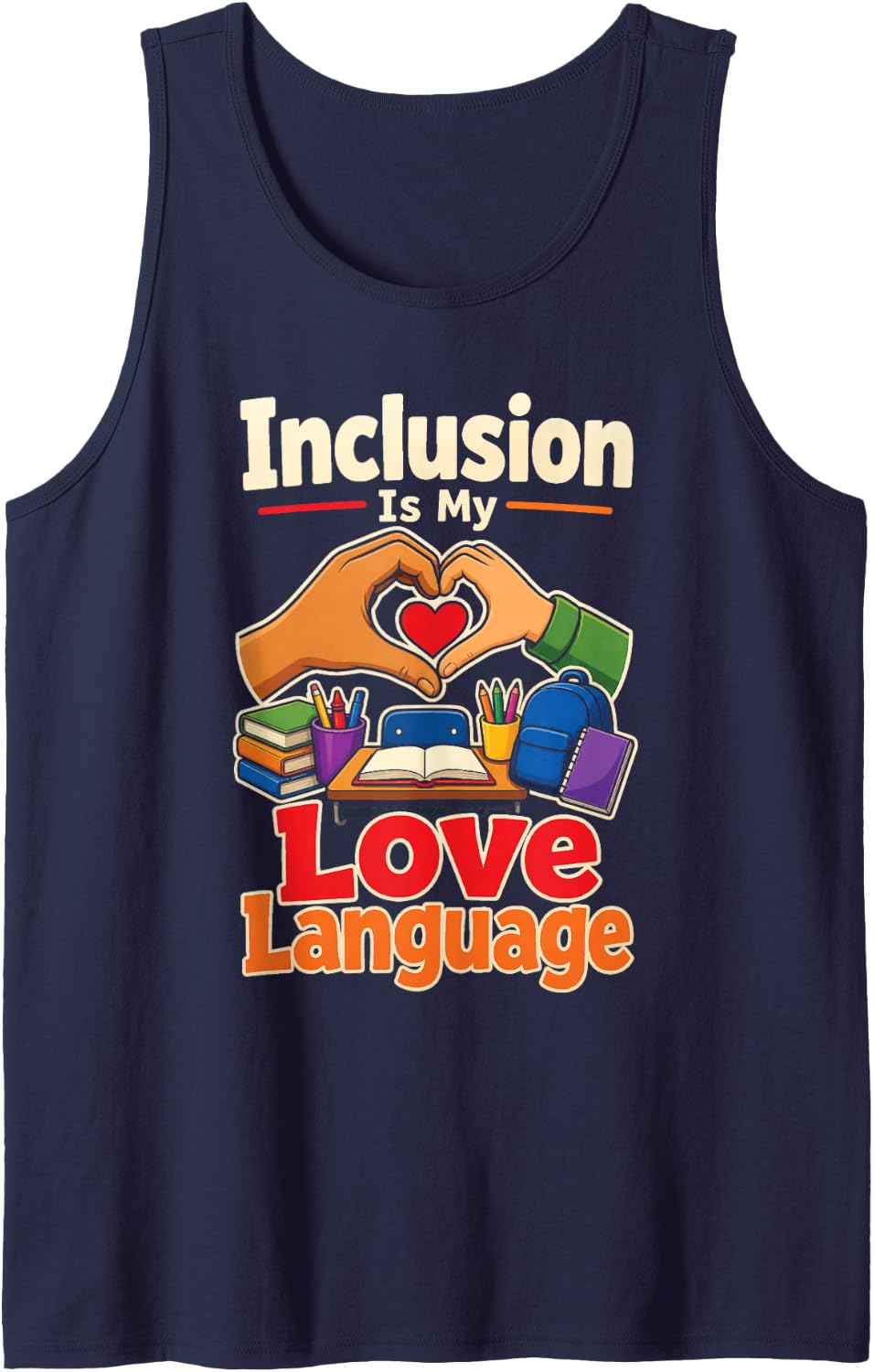 Special Education Staff Inclusion is My Love Language Sleeveless Tank Top - Navy Blue