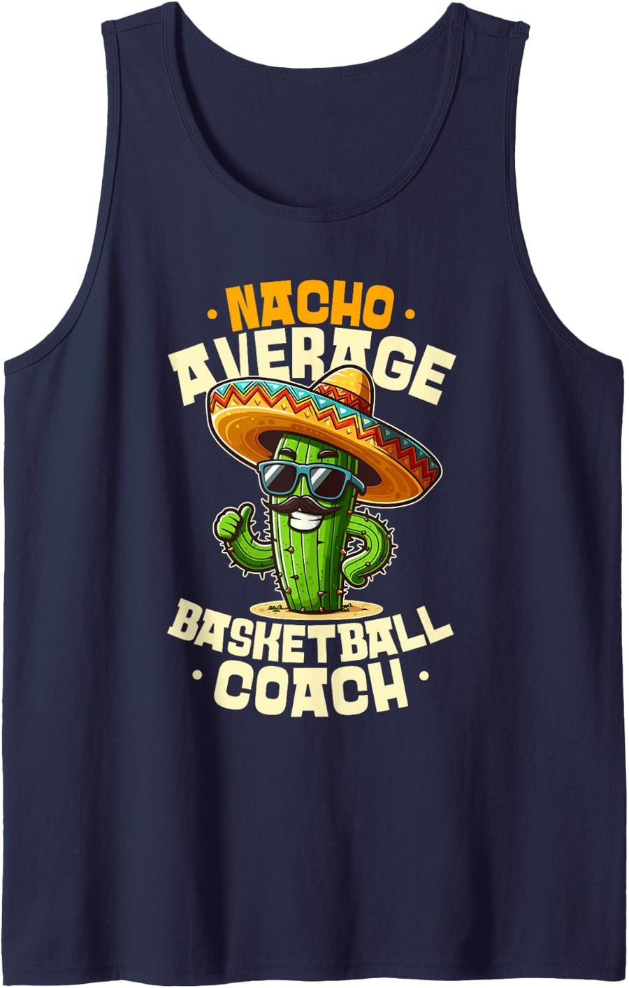 Nacho Average Basketball Coach Cinco De Mayo Sleeveless Tank Top - Navy Blue
