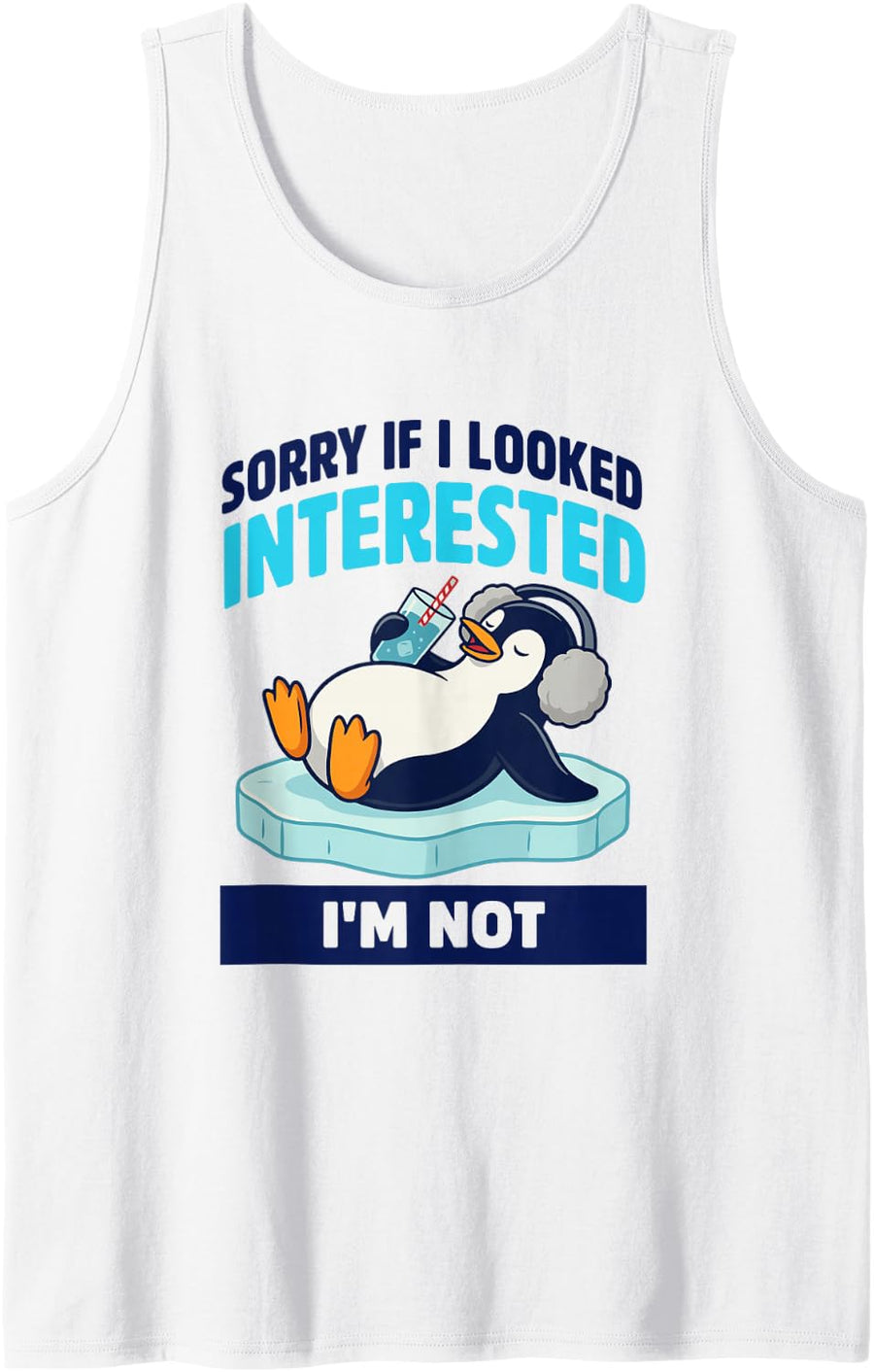 Sorry If I Looked Interested I'm Not, Sarcastic Introvert Sleeveless Tank Top - White