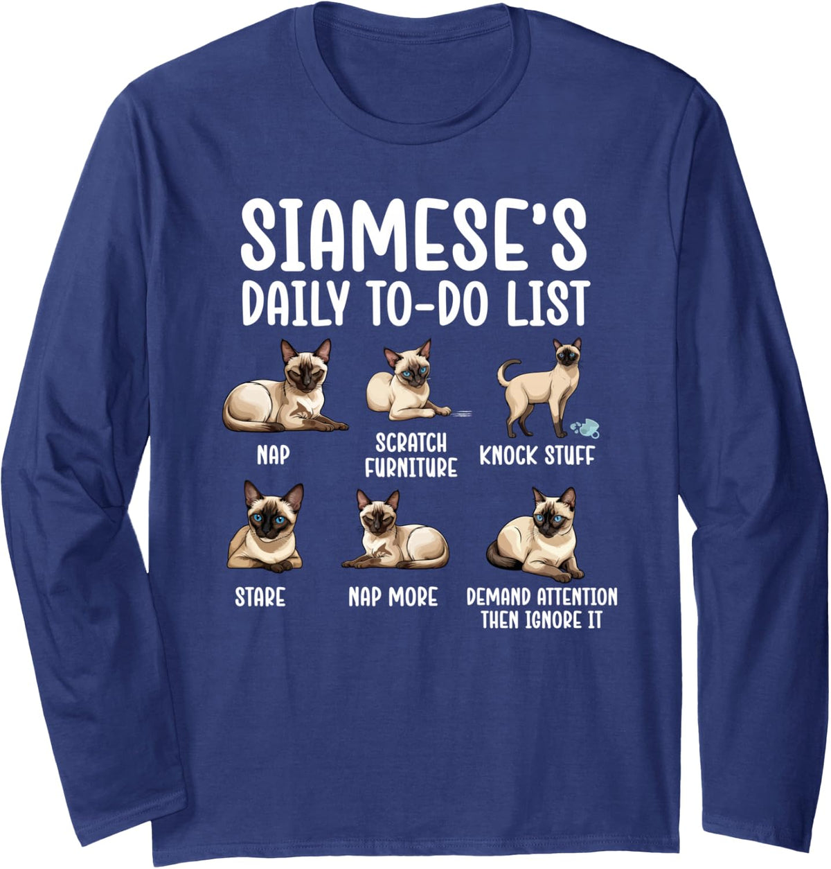 Siamese's Daily to Do List Siamese Owner Siamese Cat Lover Long Sleeve T-Shirt - Adult Unisex Navy Blue