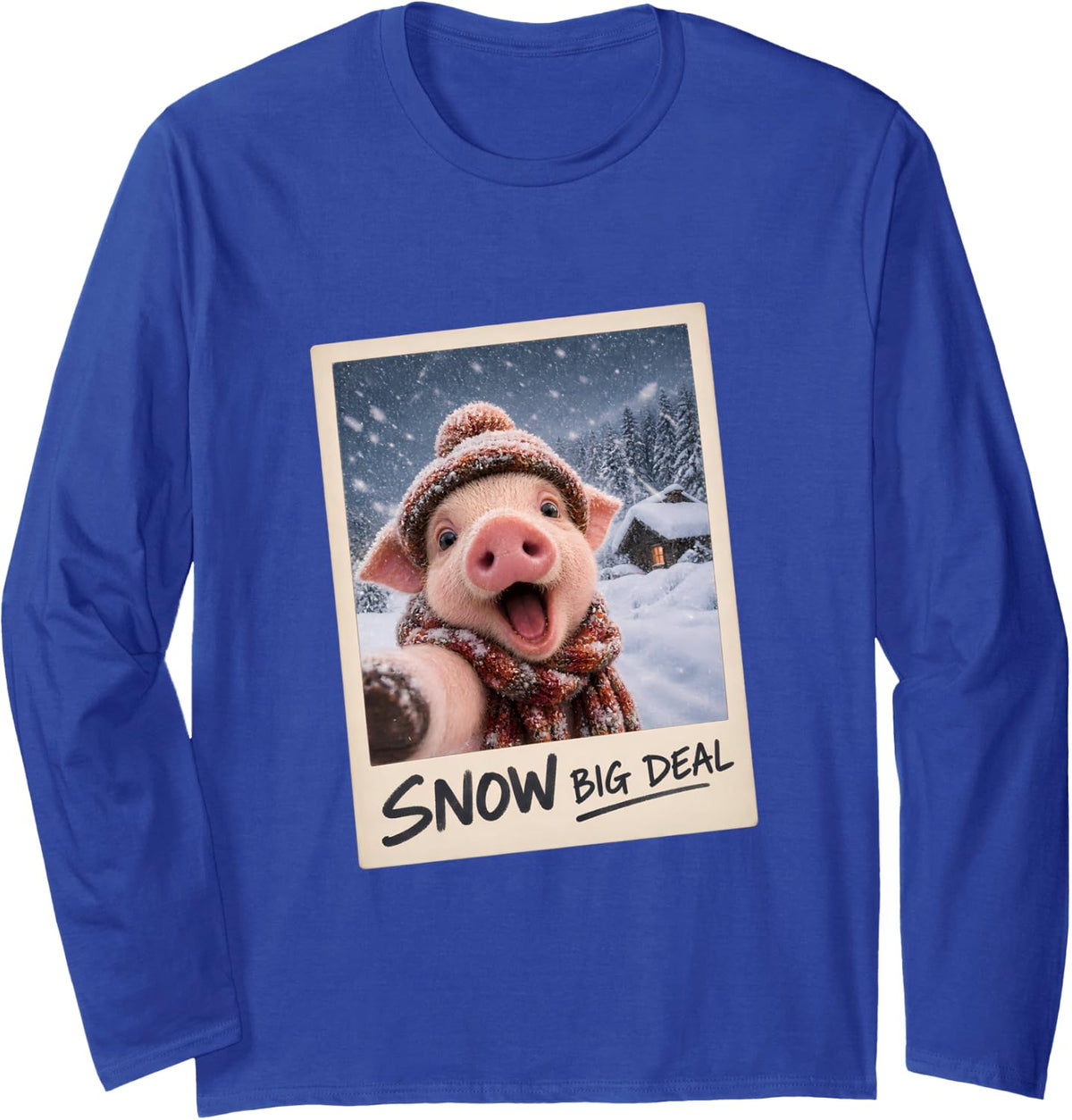 Snow Big Deal Funny Weather Pig Selfie Long Sleeve T-Shirt - Adult Unisex Royal Blue
