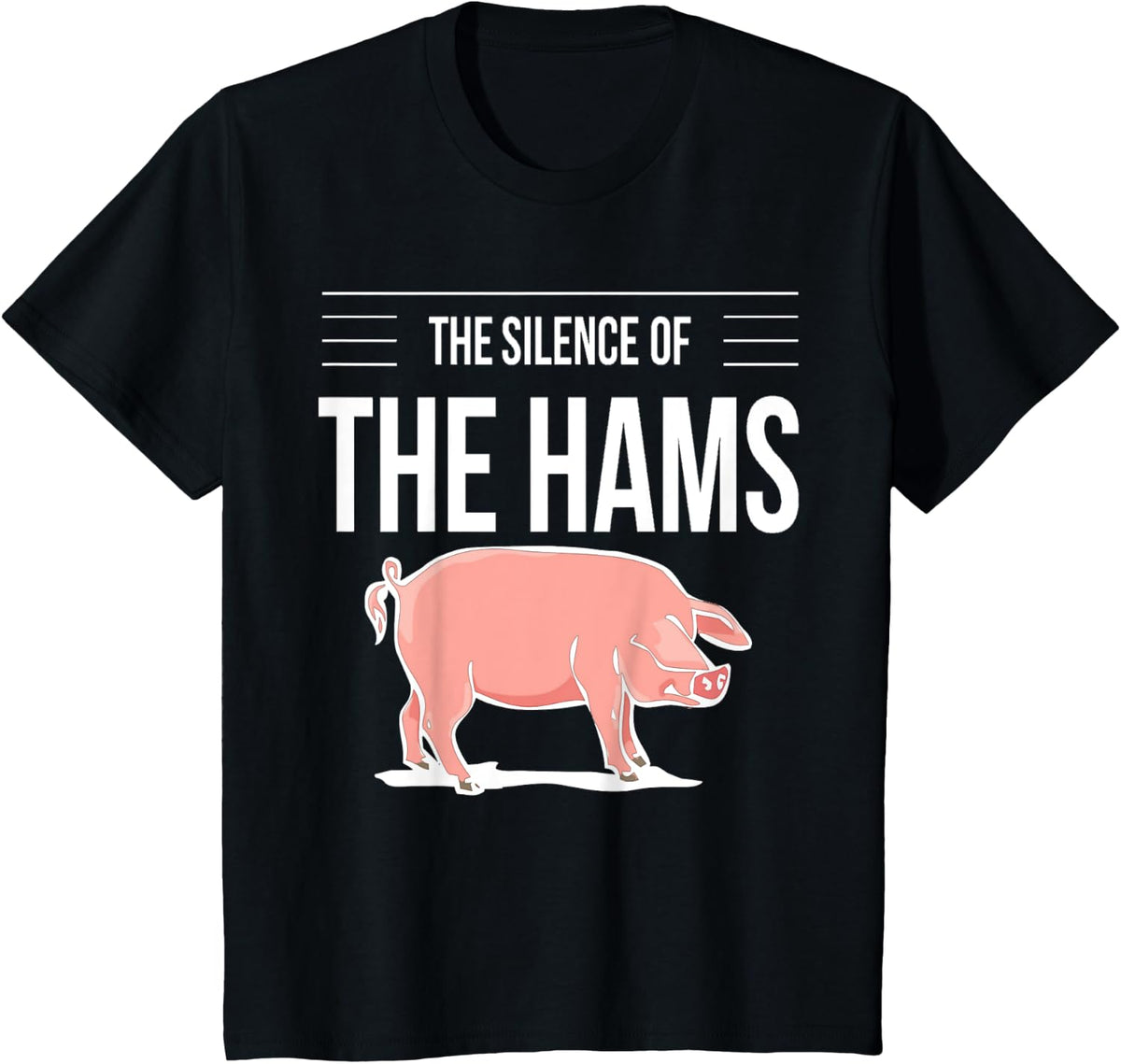 Silence of the Hams (Pigs) Men Women Gift Tee Shirt - Black