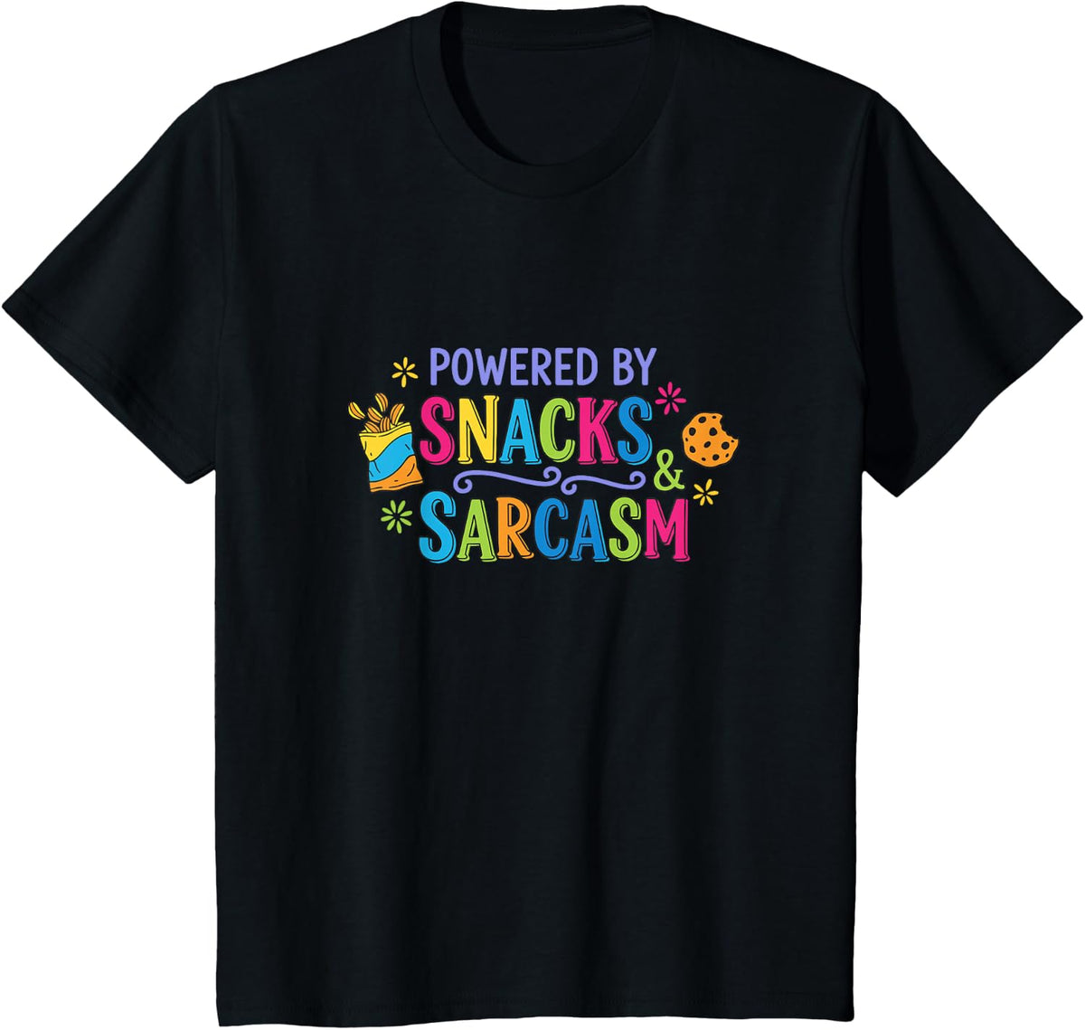 Snacks Sarcasm Funny Quote Humor Saying T-Shirt - Black