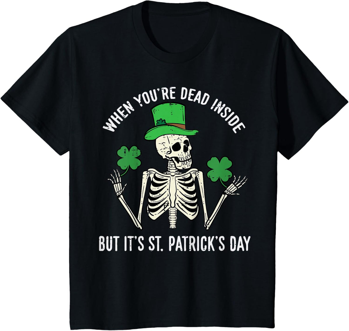 Skeleton Dead Inside But St Patricks Day Irish Men Women Kid T-Shirt - Black