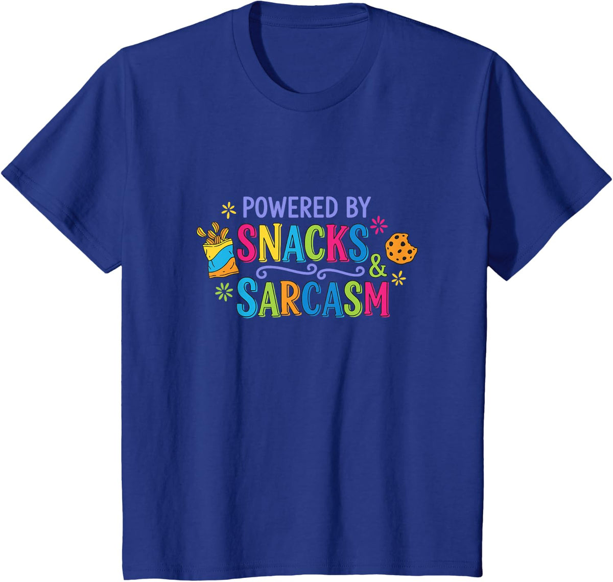 Snacks Sarcasm Funny Quote Humor Saying T-Shirt - Royal Blue
