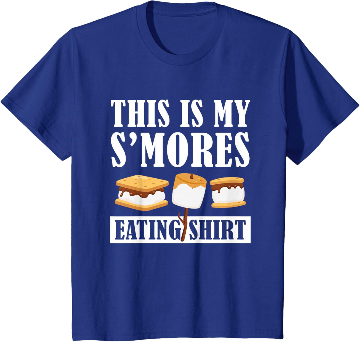 Smores Camping Apparel This is My S'mores Eating T-Shirt - Royal Blue