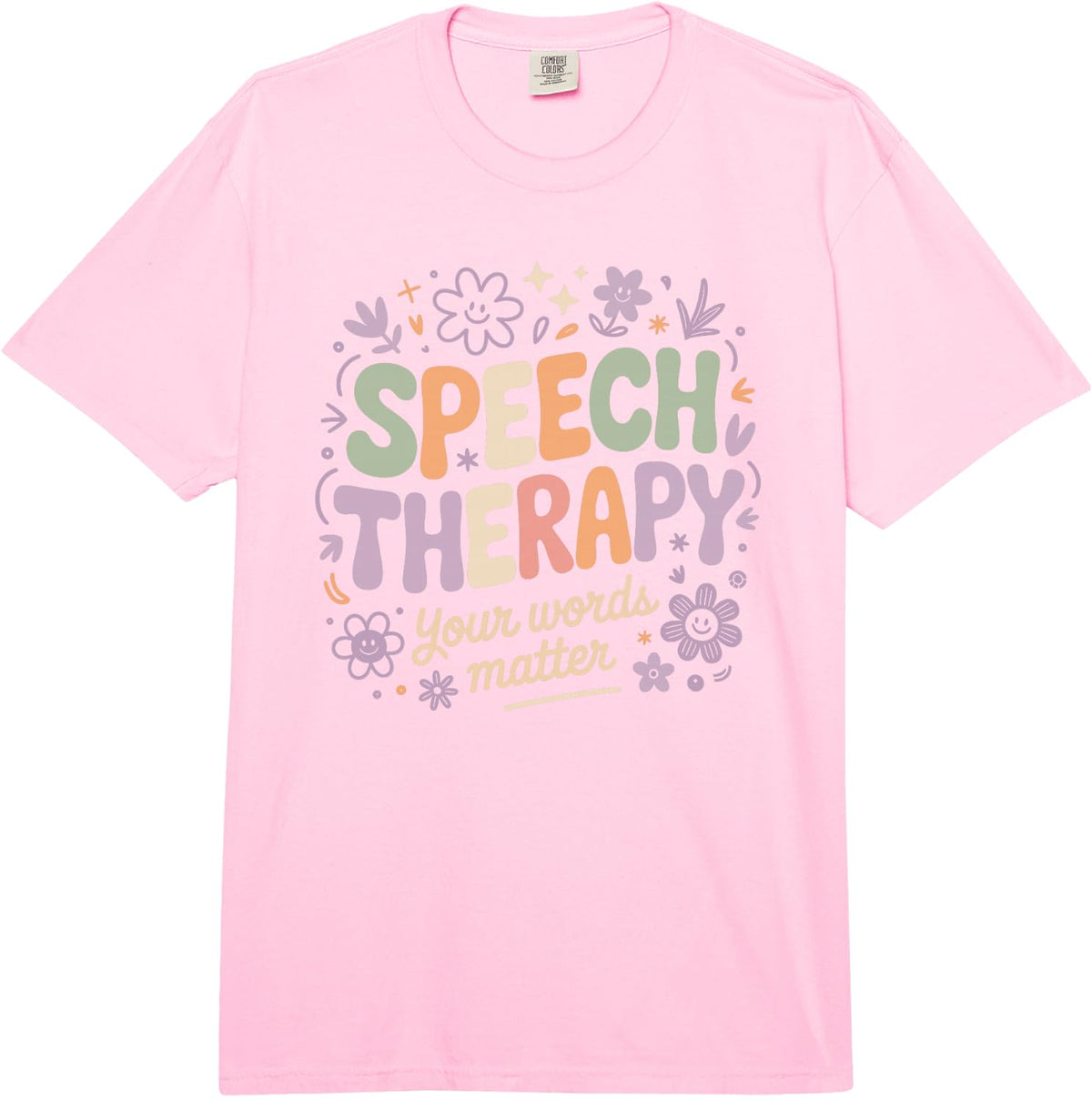 SLP Your Words Matter Speech Therapy Support Comfort Colors Adult Heavyweight T-Shirt - Adult Unisex Pink