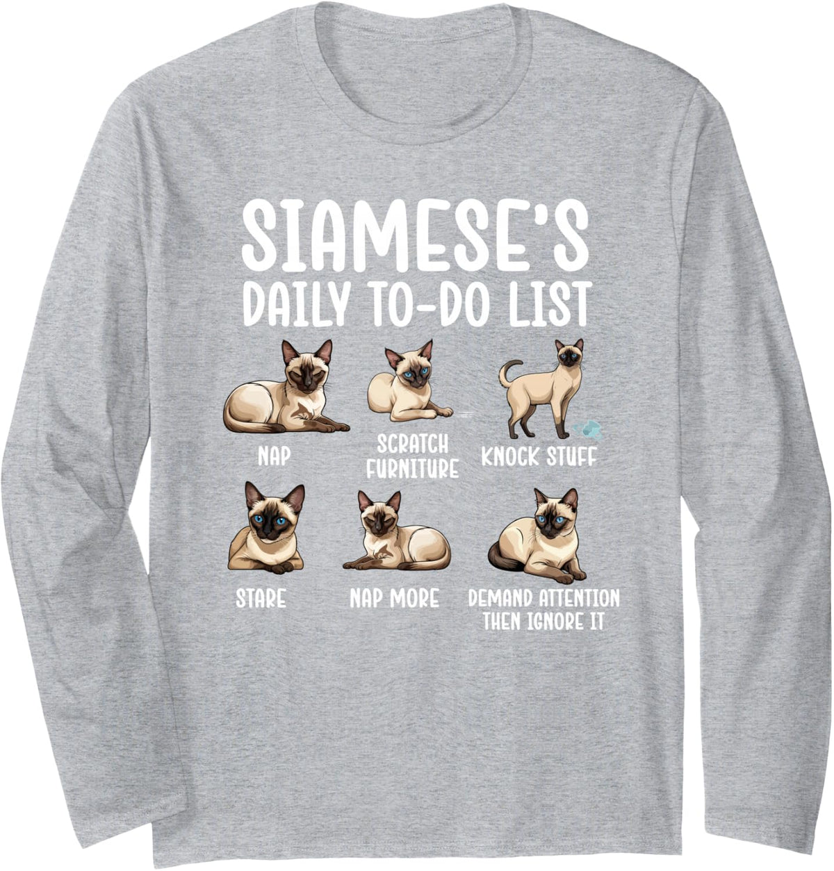 Siamese's Daily to Do List Siamese Owner Siamese Cat Lover Long Sleeve T-Shirt - Adult Unisex Heather Grey