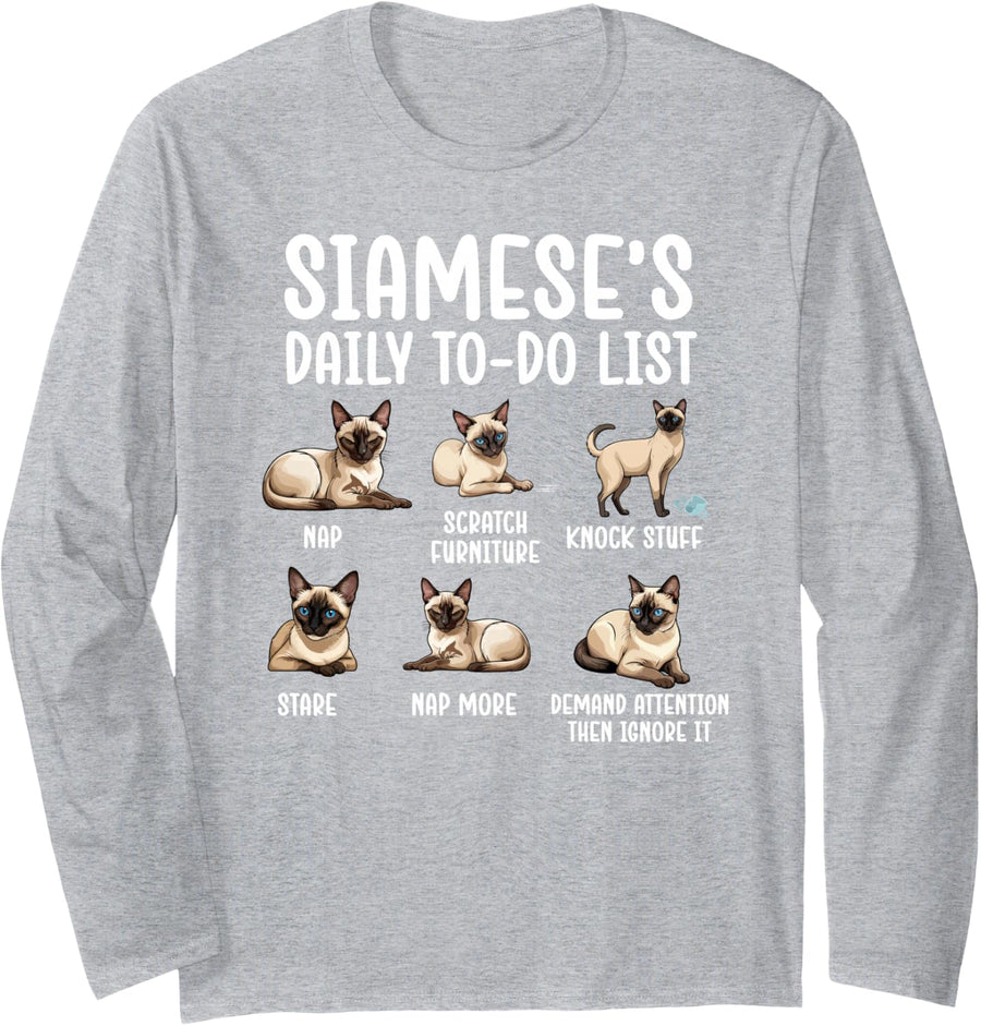 Siamese's Daily to Do List Siamese Owner Siamese Cat Lover Long Sleeve T-Shirt - Adult Unisex Heather Grey