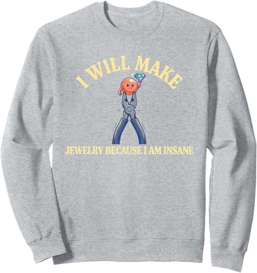 Jewelry Making Jewellery Maker Metalsmithing Beading Wire Sweatshirt - Adult Unisex Heather Grey