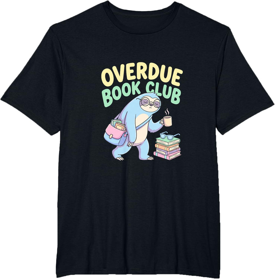 Sloth overdue Book Club Reader Librarian T-Shirt - Black