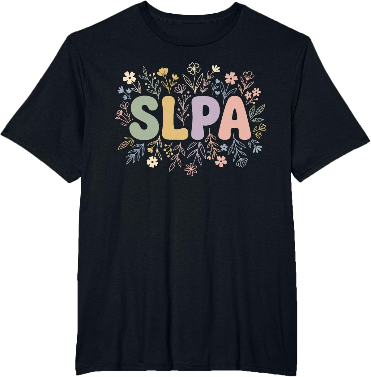 SLPA Appreciation Speech Language Pathology Assistant T-Shirt - Black