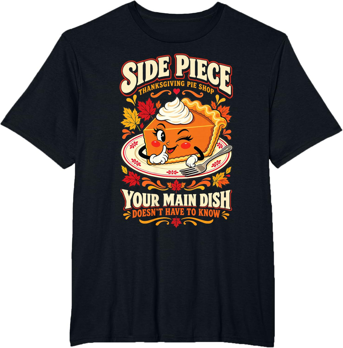 Side Piece Funny Thanksgiving Adult Humor Dirty Joke Gag T-Shirt - Black