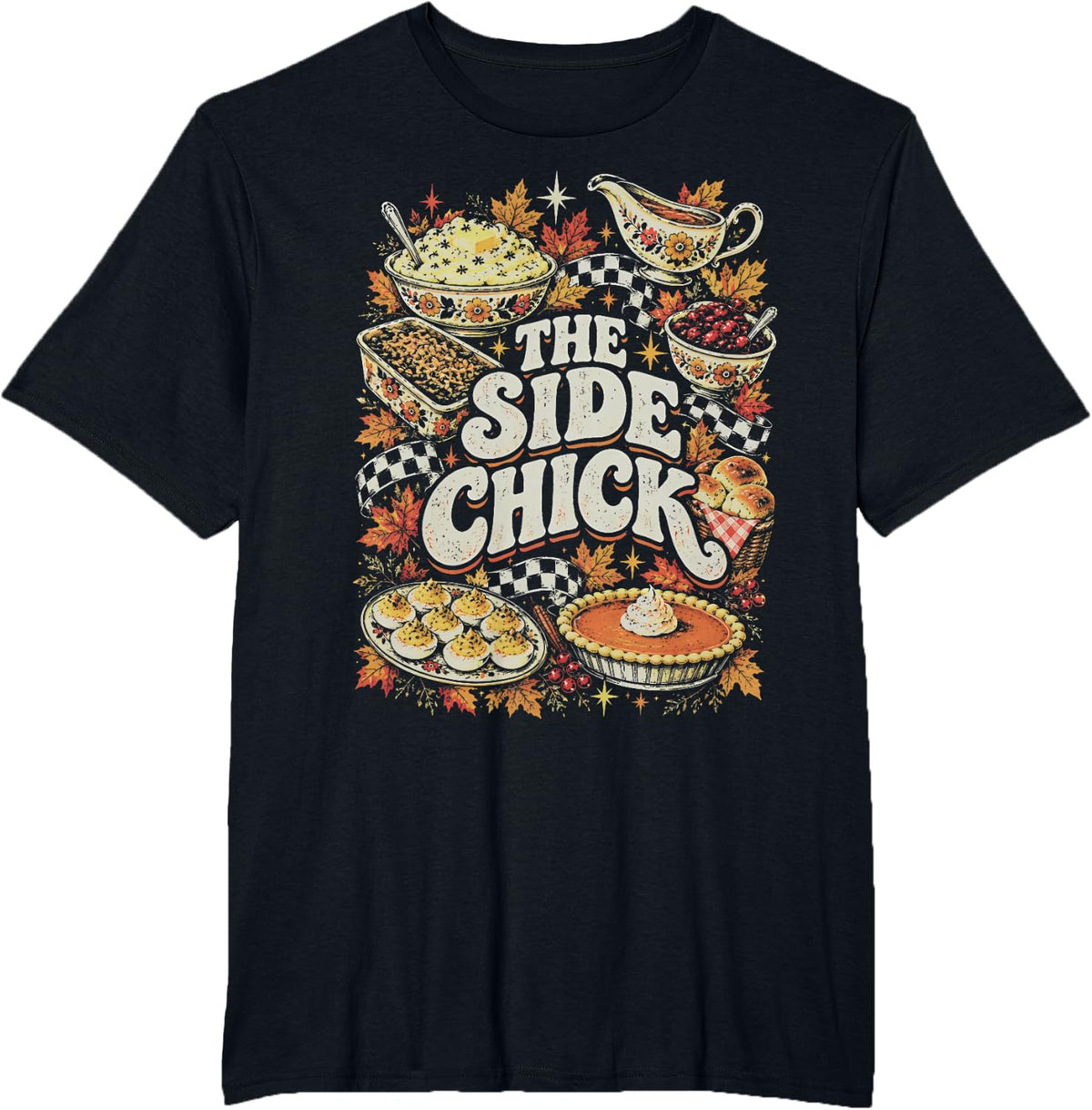 Side Chick Retro Y2K Thanksgiving Foodie Friendsgiving Humor T-Shirt - Black