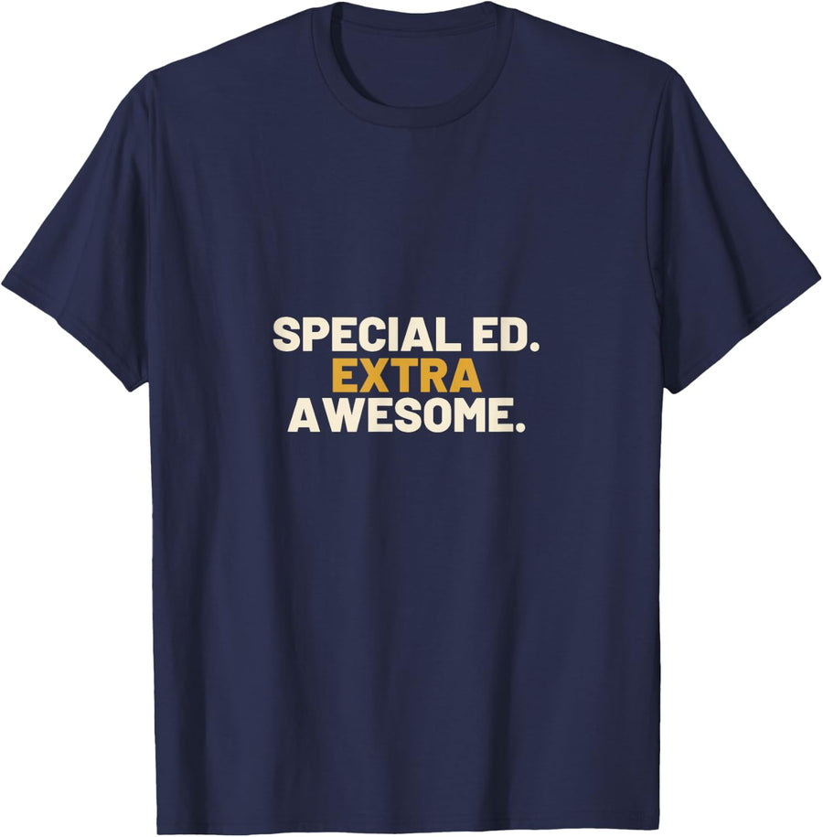 Special Ed Extra Awesome Funny Special Education Teacher T-Shirt - Navy Blue
