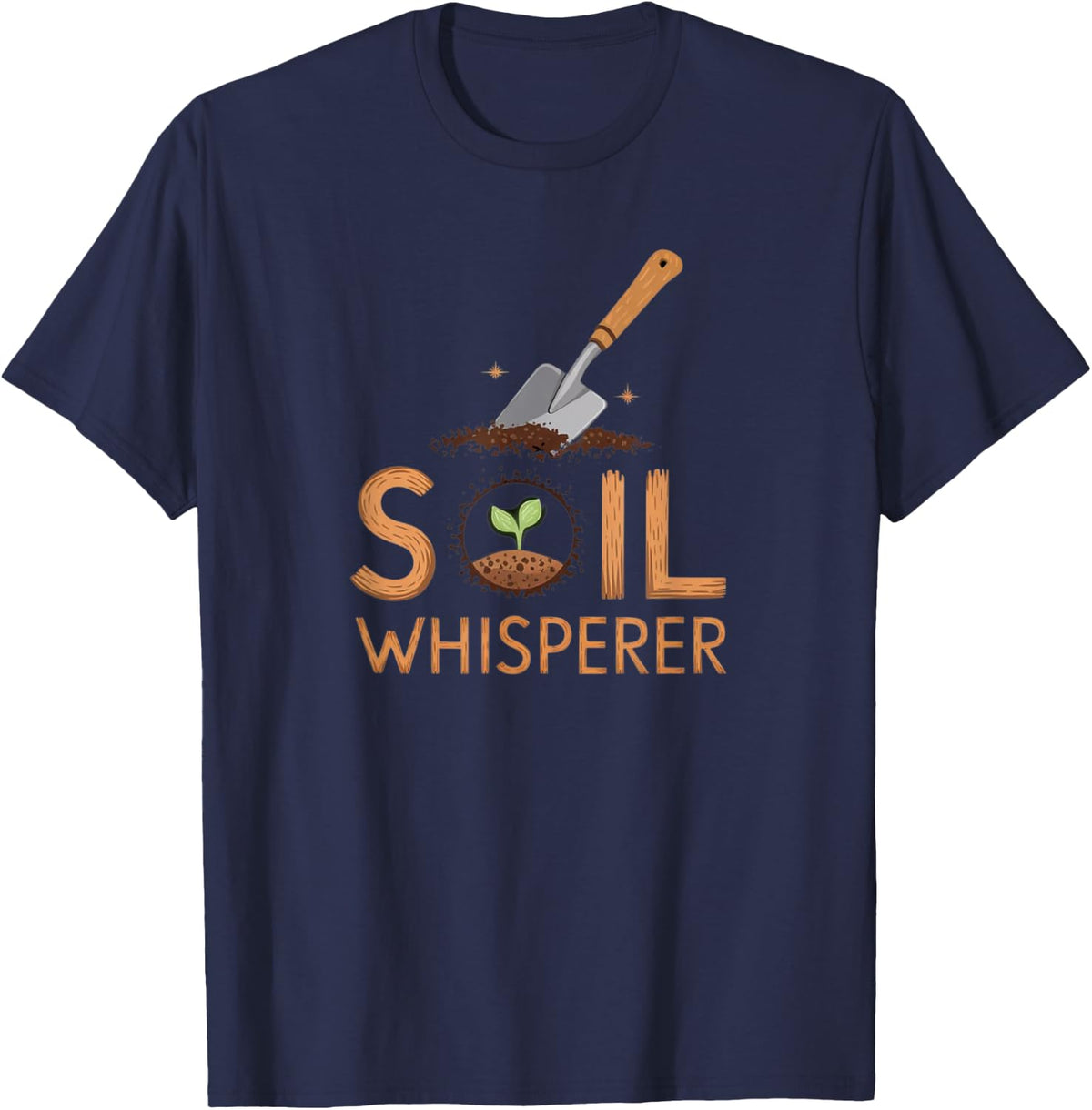 Soil Whisperer Scientist Agriculture Soil Crop Landscaping T-Shirt - Navy Blue