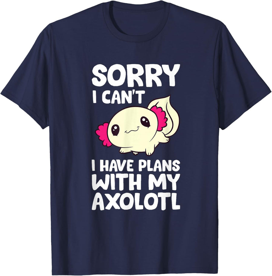 Sorry I Can't I Have Plans With My Axolotl T-Shirt - Navy Blue