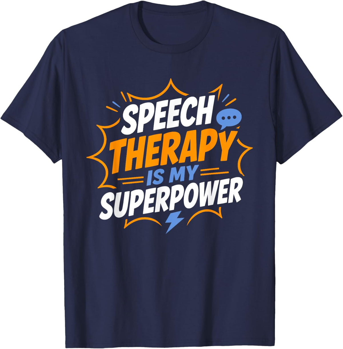 Simple Language Quote Speech Therapy is My Superpower T-Shirt - Navy Blue