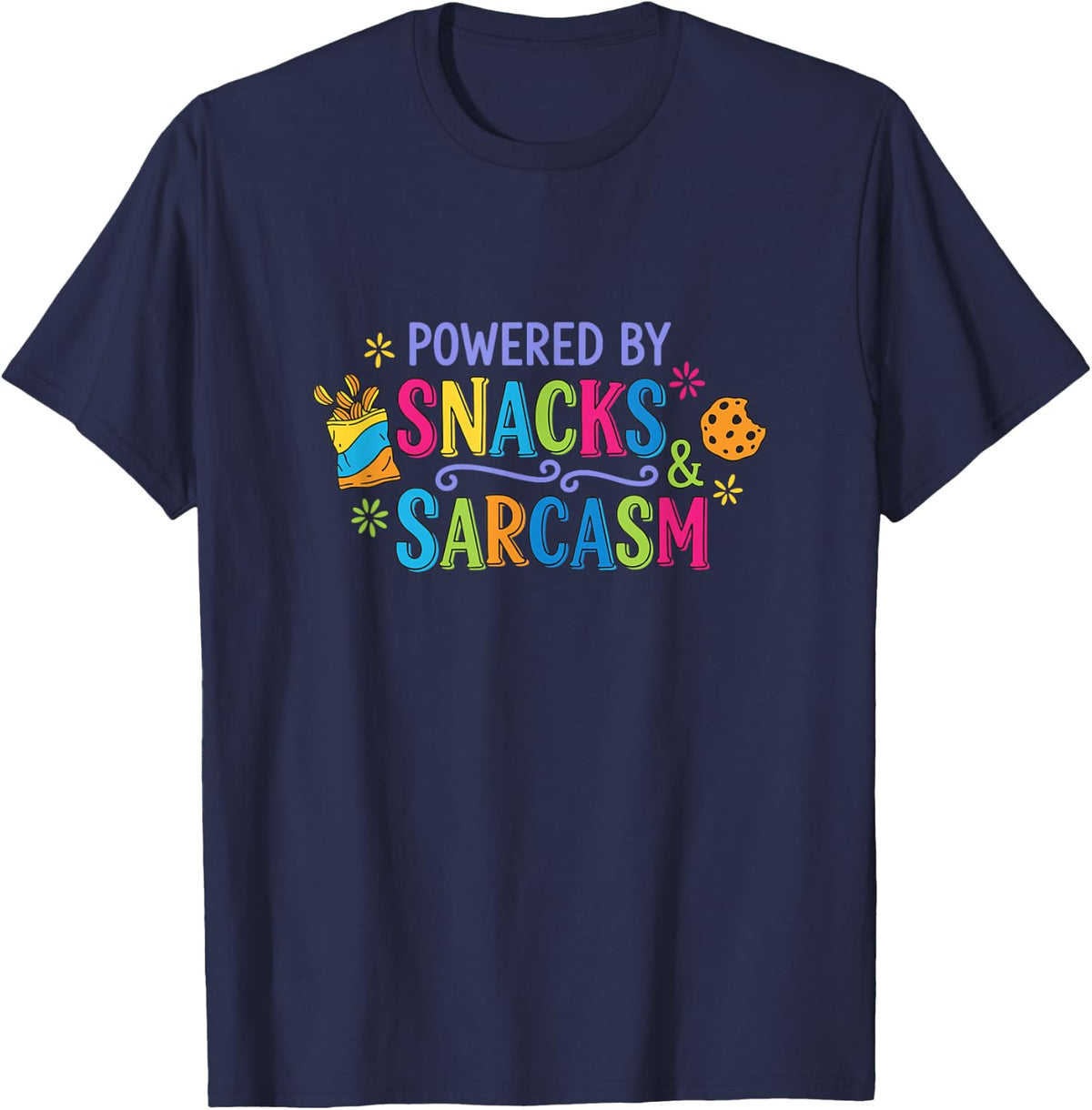 Snacks Sarcasm Funny Quote Humor Saying T-Shirt - Navy Blue