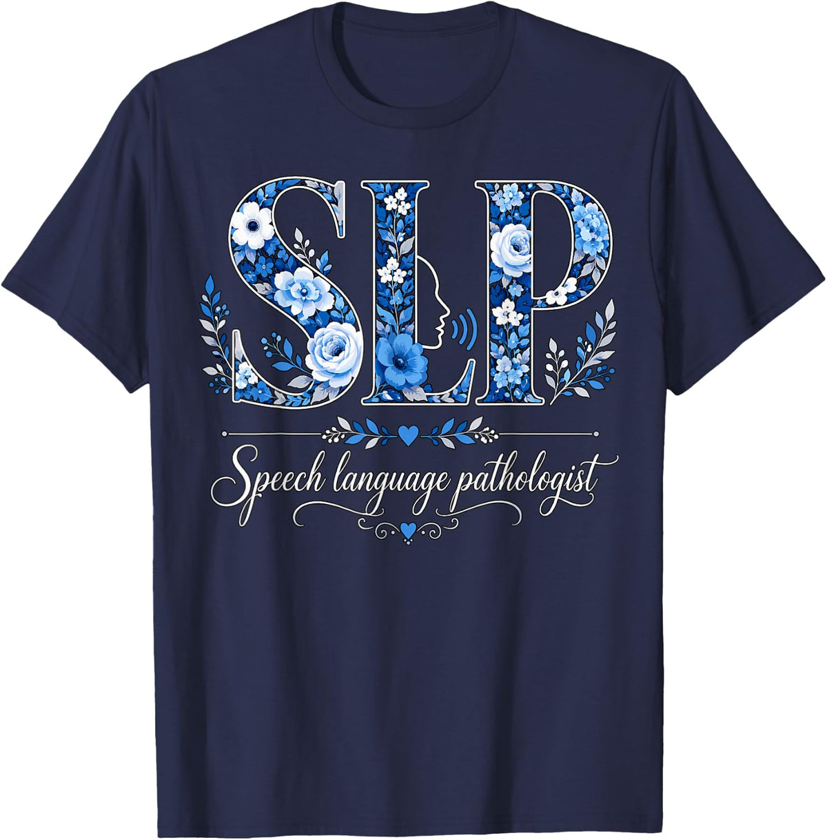 SLP Speech Language Pathologist Floral Design T-Shirt - Navy Blue