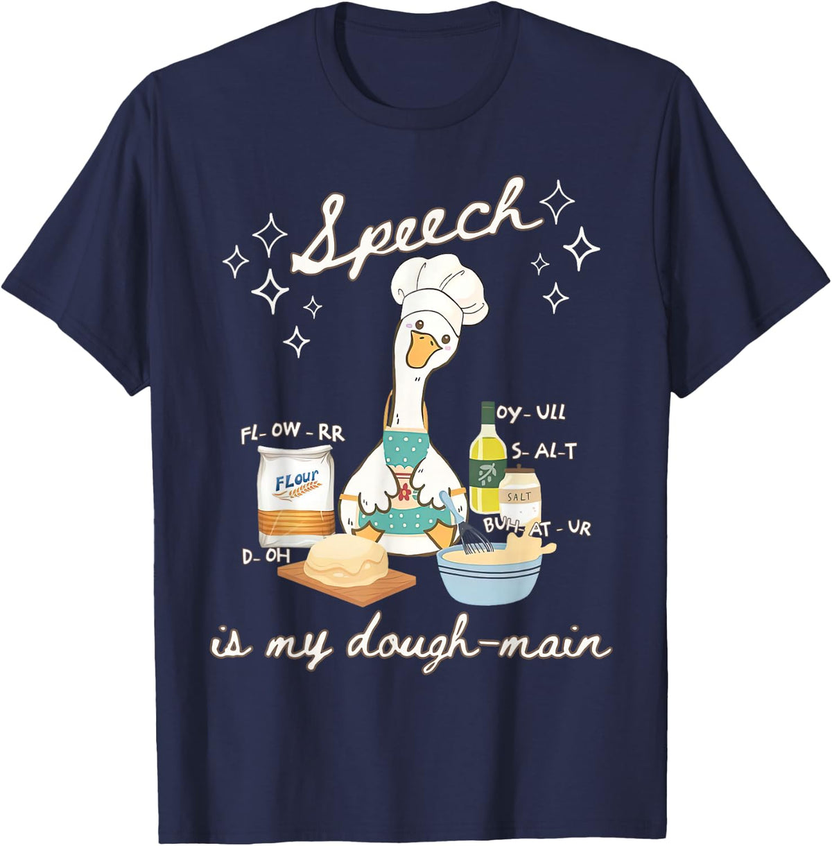 Silly Goose Speech Language Pathologist Speech is My Dough T-Shirt - Navy Blue