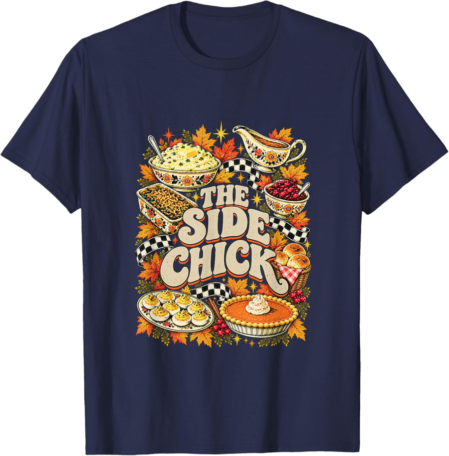 Side Chick Funny Thanksgiving Retro Y2K Friendsgiving T-Shirt - Navy Blue