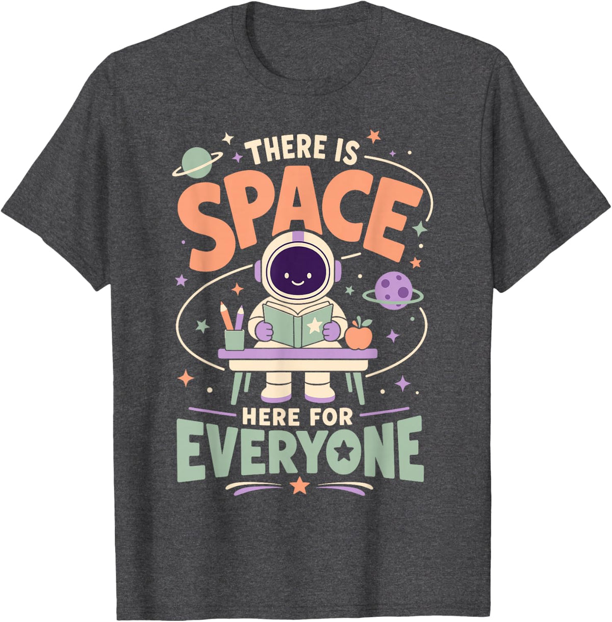 Space Teacher Reading Classroom Everyone Astronomy T-Shirt - Dark Heather Grey