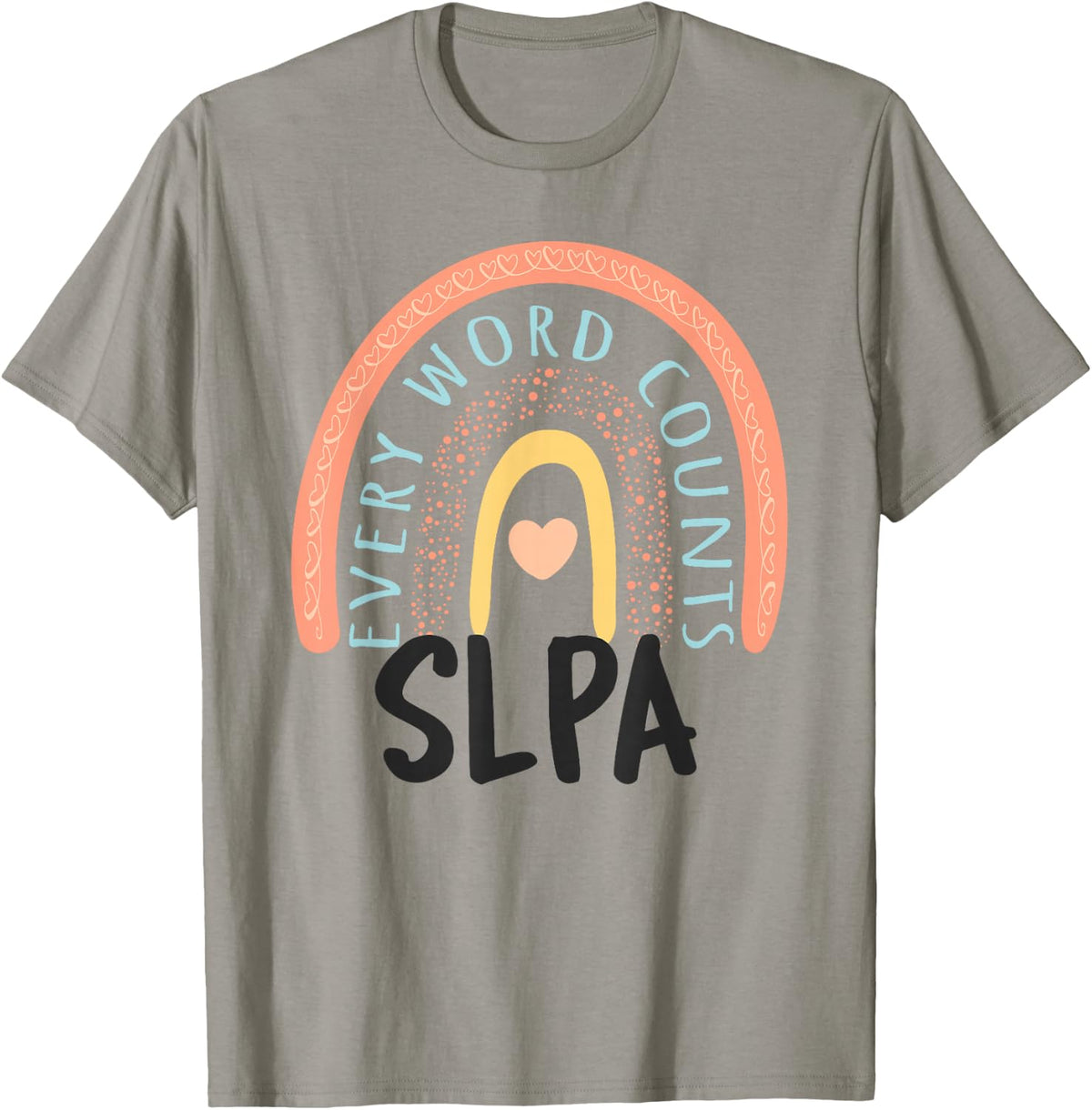 SLPA Therapy Speech Language Pathology Assistant Rainbow T-Shirt - Slate Grey