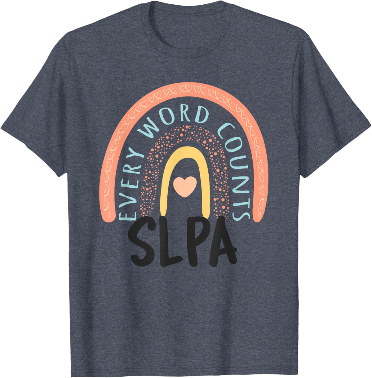 SLPA Therapy Speech Language Pathology Assistant Rainbow T-Shirt - Heather Blue