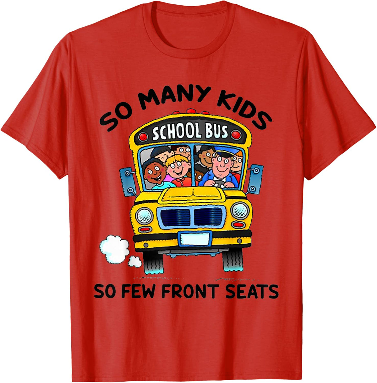 So Many Kids School Bus So Few Front Seats T-Shirt - Red