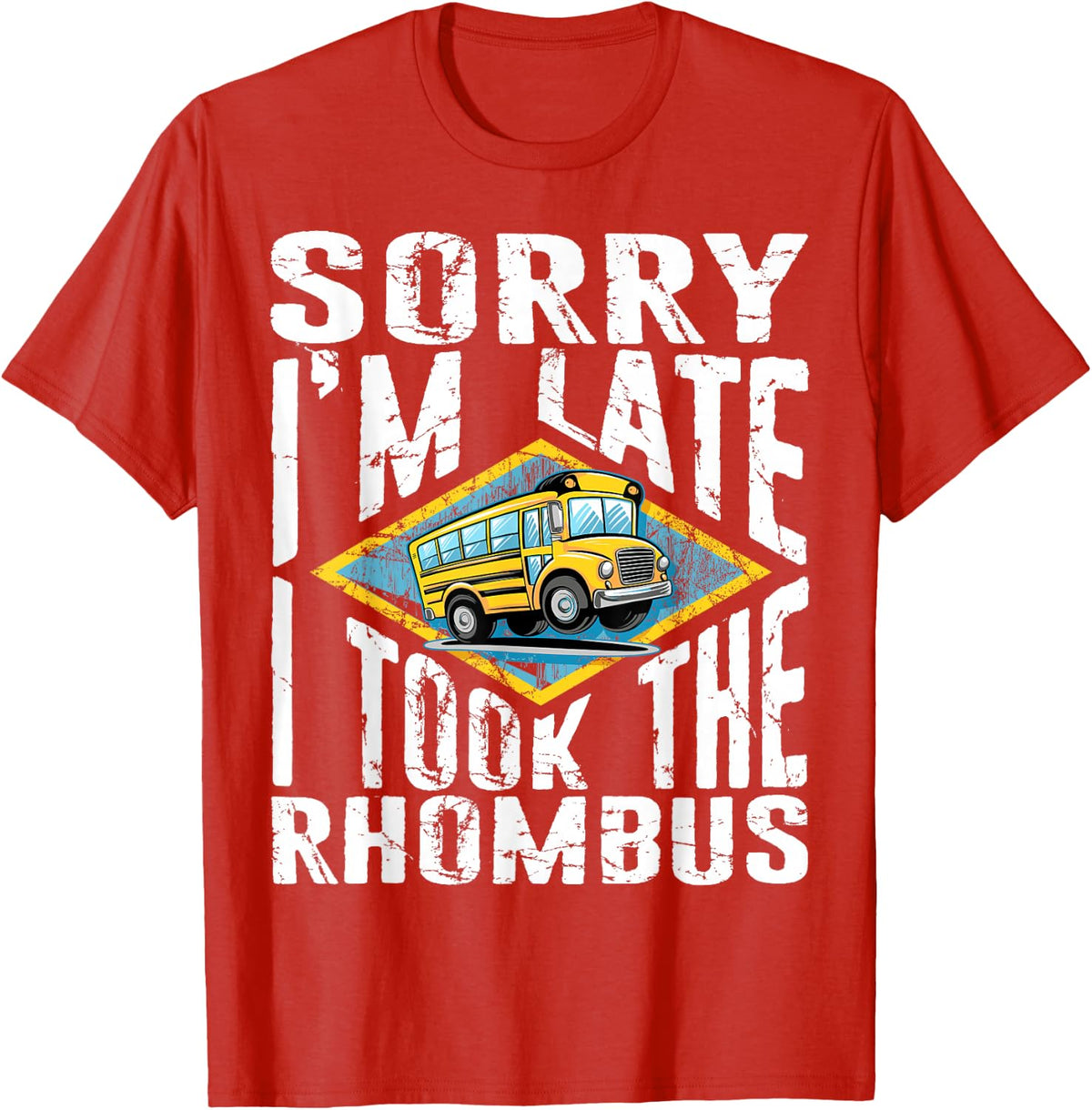 Sorry I'm Late I Took The Rhombus, Funny Geometry Math T-Shirt - Red