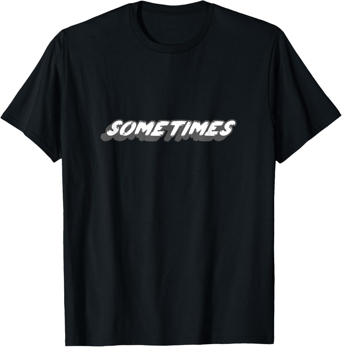 Sometimes | 80's and 90's Rap Song Music T-Shirt - Black