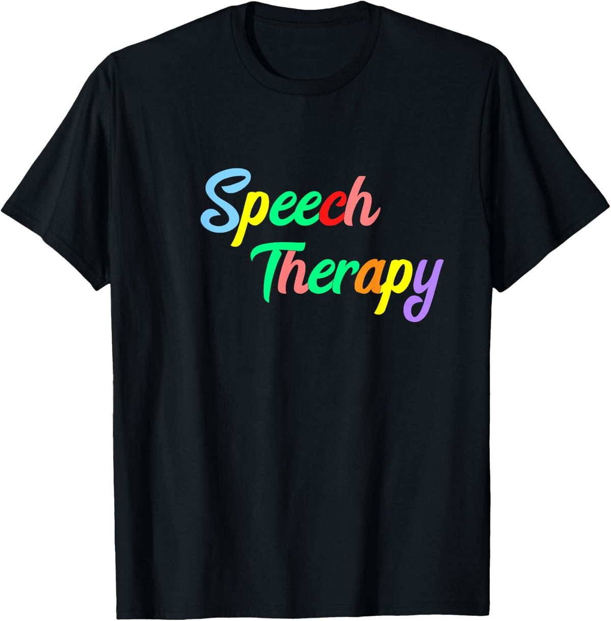 SLP Therapist Speech Language Pathology Speech Therapy T-Shirt - Black