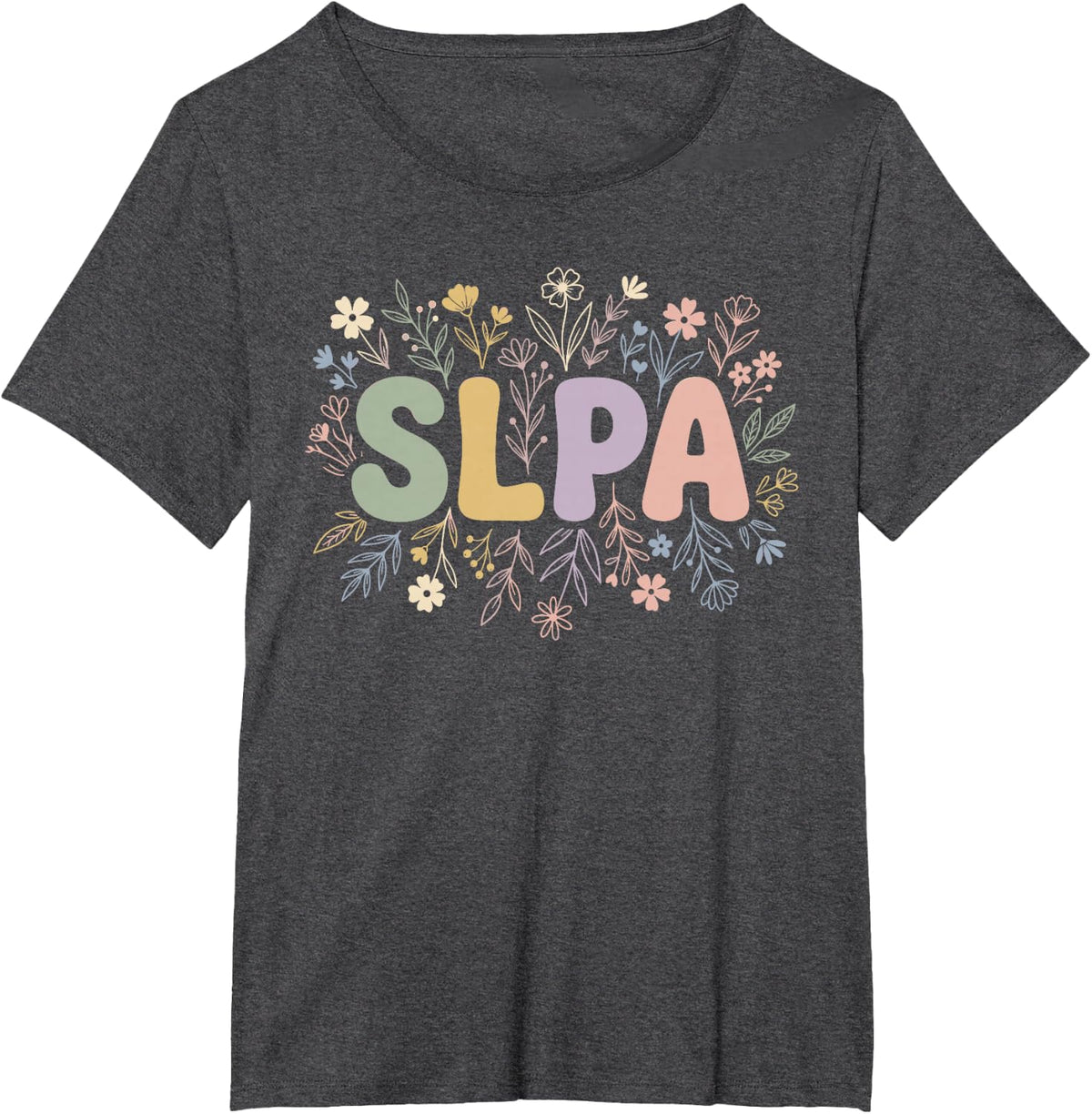 SLPA Appreciation Speech Language Pathology Assistant T-Shirt - Dark Heather Grey