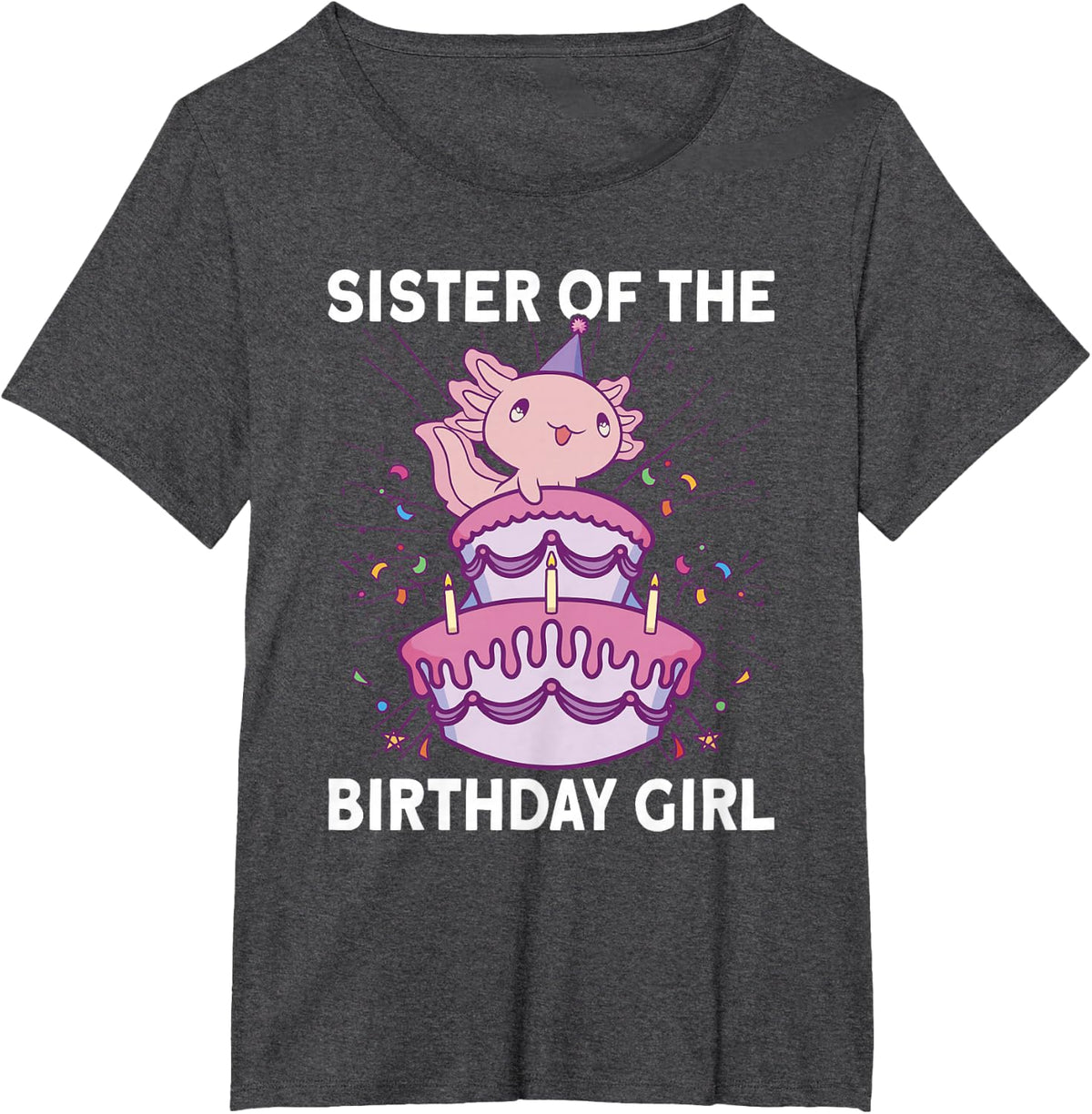 Sister of the Birthday Axolotl Bday Axolotl Birthday Girl T-Shirt - Dark Heather Grey