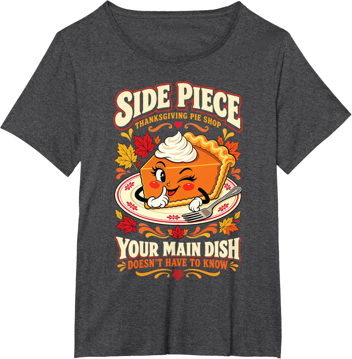 Side Piece Funny Thanksgiving Adult Humor Dirty Joke Gag T-Shirt - Dark Heather Grey