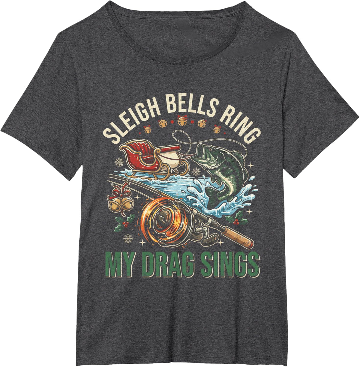 Sleigh Bells Ring My Drag Sings Funny Christmas Bass Fishing T-Shirt - Dark Heather Grey