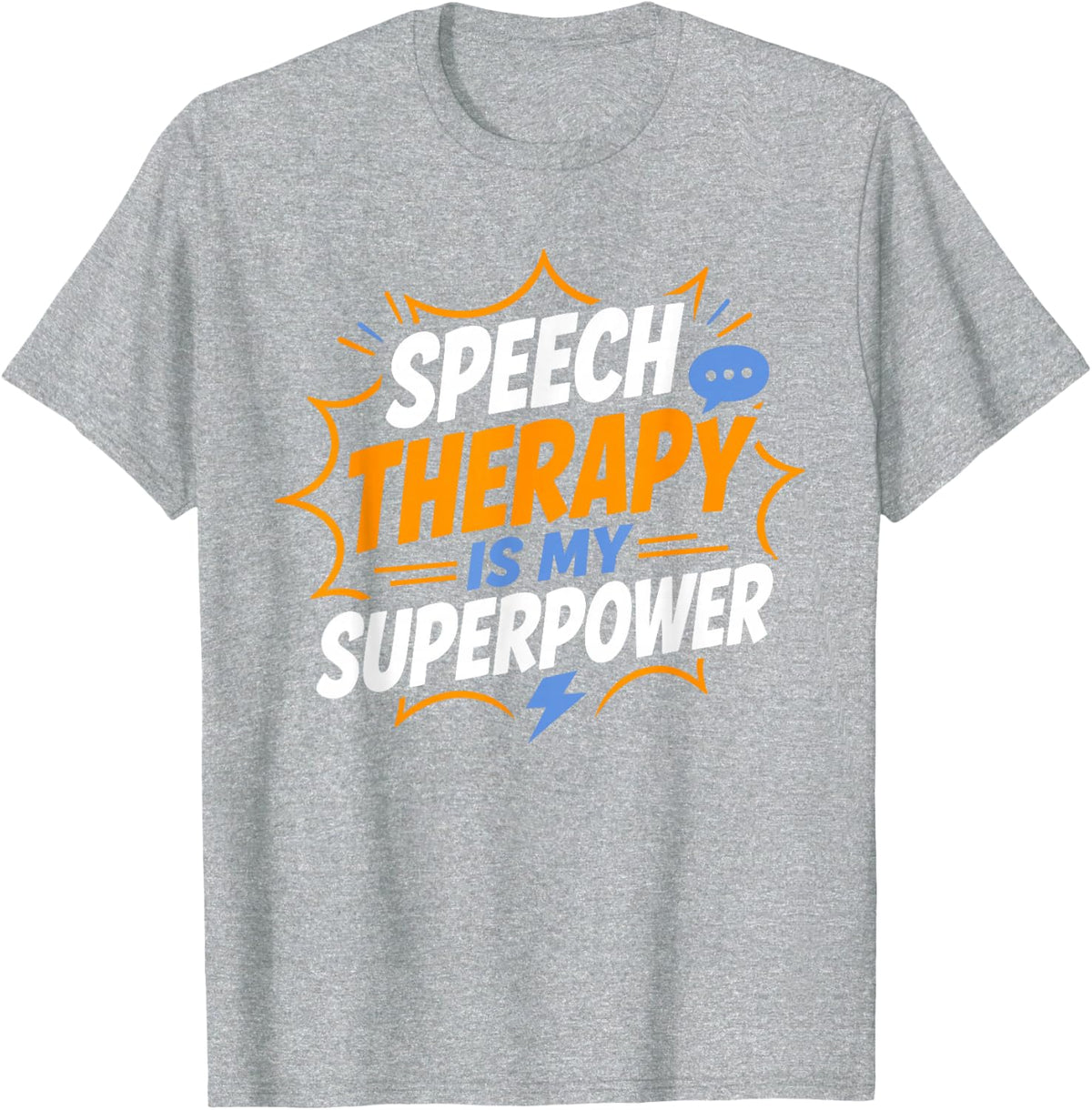 Simple Language Quote Speech Therapy is My Superpower T-Shirt - Heather Grey