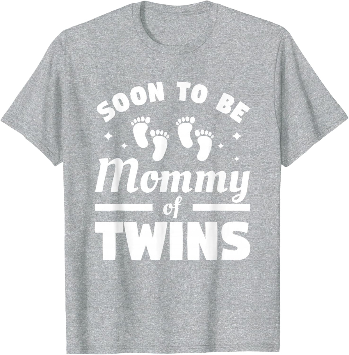 Soon To Be Mommy Of Twins Pregnancy Announcement Tee T-Shirt For Future Mom - Heather Grey